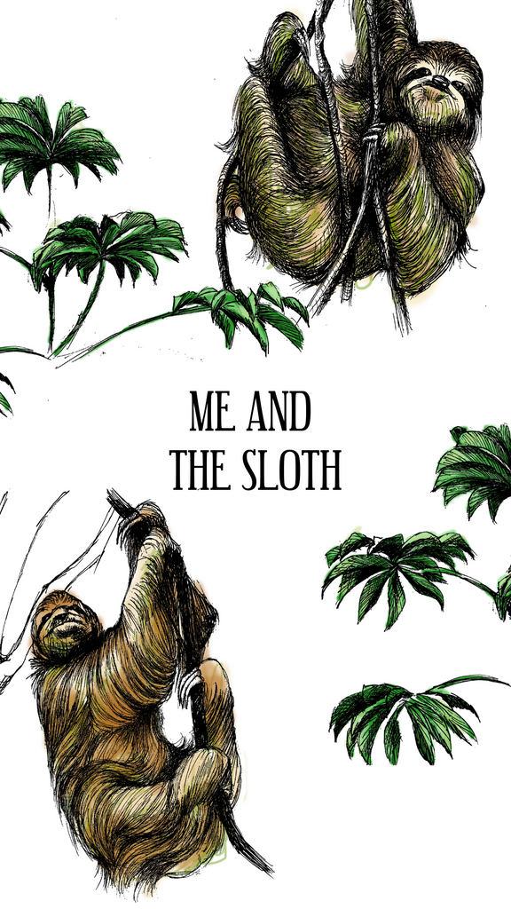 ME AND THE SLOTH